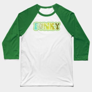 FUNKY. Retro 60s 70s aesthetic slang Baseball T-Shirt